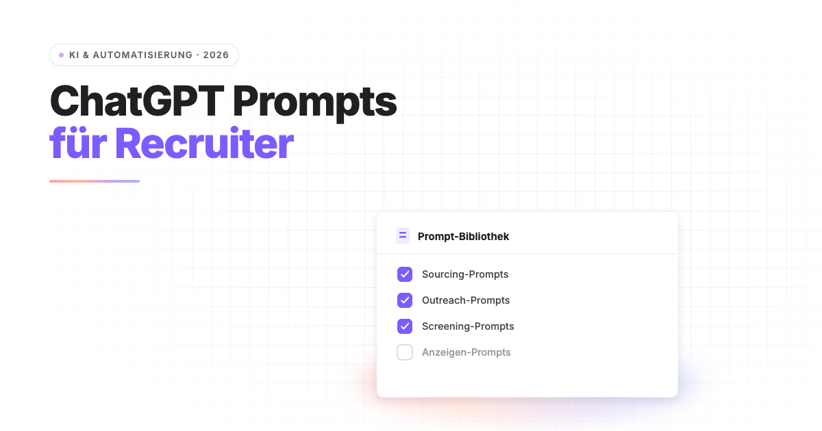 ChatGPT Prompts für Recruiter: Die besten Prompts 2026
