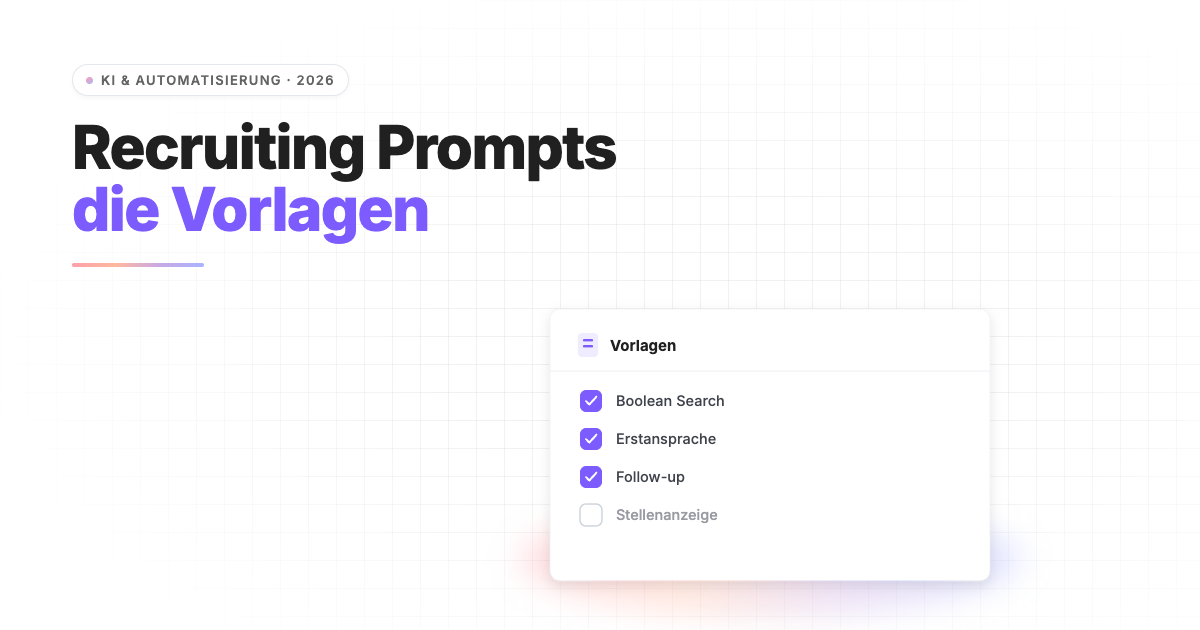 ChatGPT Recruiting Prompts 2026 — 20+ Vorlagen zum Kopieren