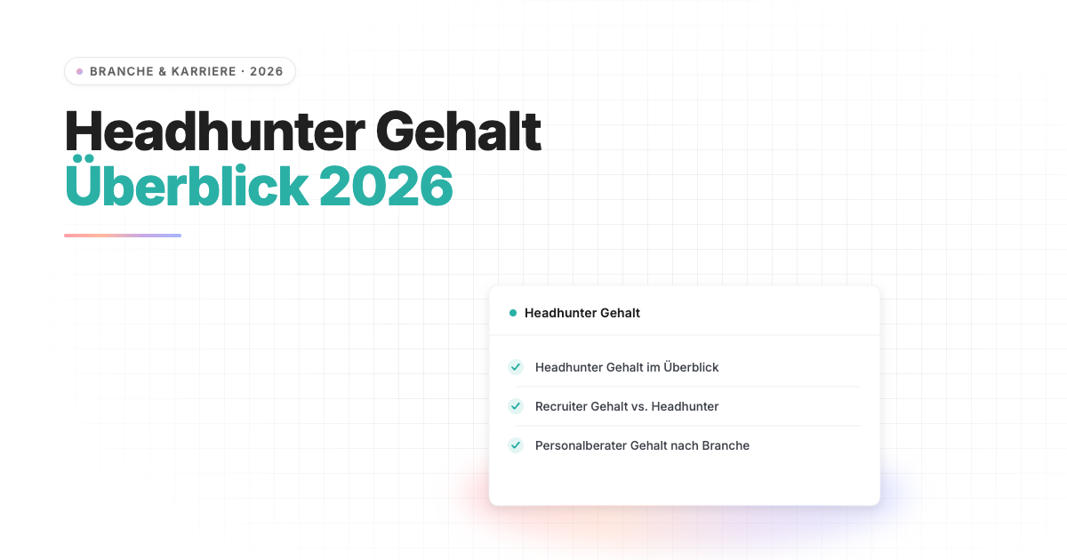 Headhunter Gehalt 2026 — Was verdienen Personalberater wirklich?