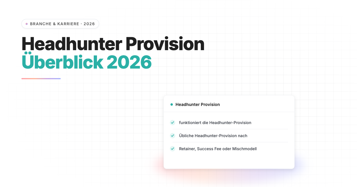 Headhunter Provision 2026 — Übliche Sätze, Modelle & Verhandlung