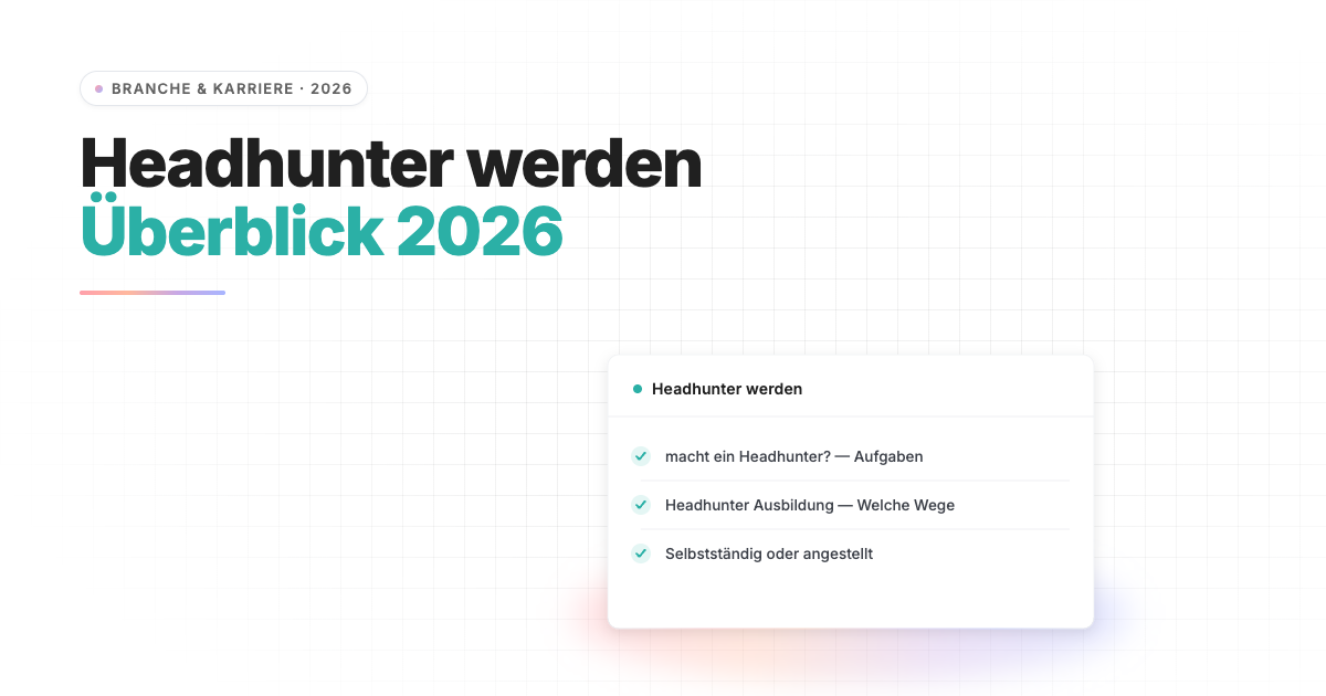 Headhunter werden 2026 — Einstieg, Ausbildung & Karrierepfade