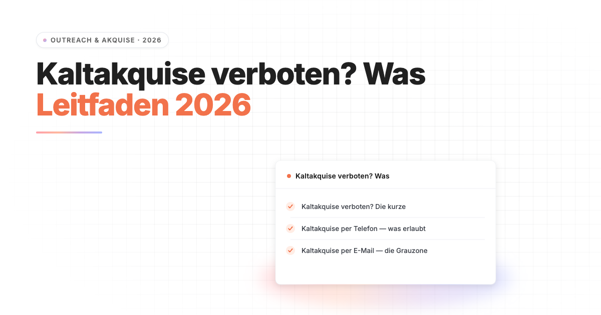 Kaltakquise verboten? Was im B2B 2026 wirklich erlaubt ist