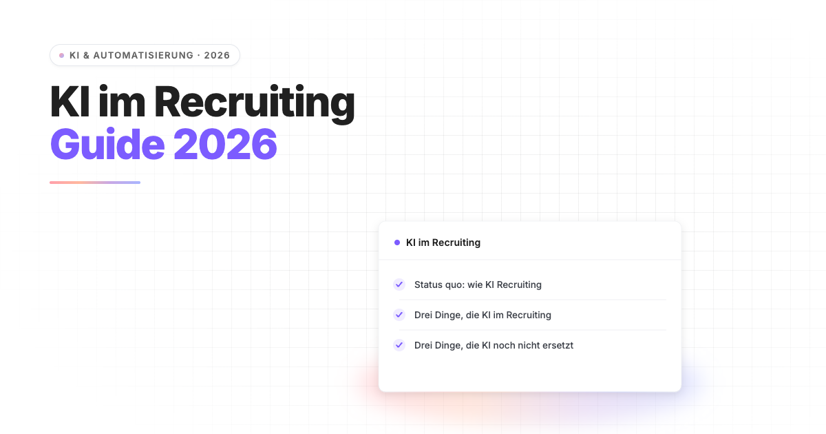 KI im Recruiting 2026: Was funktioniert, was Hype ist