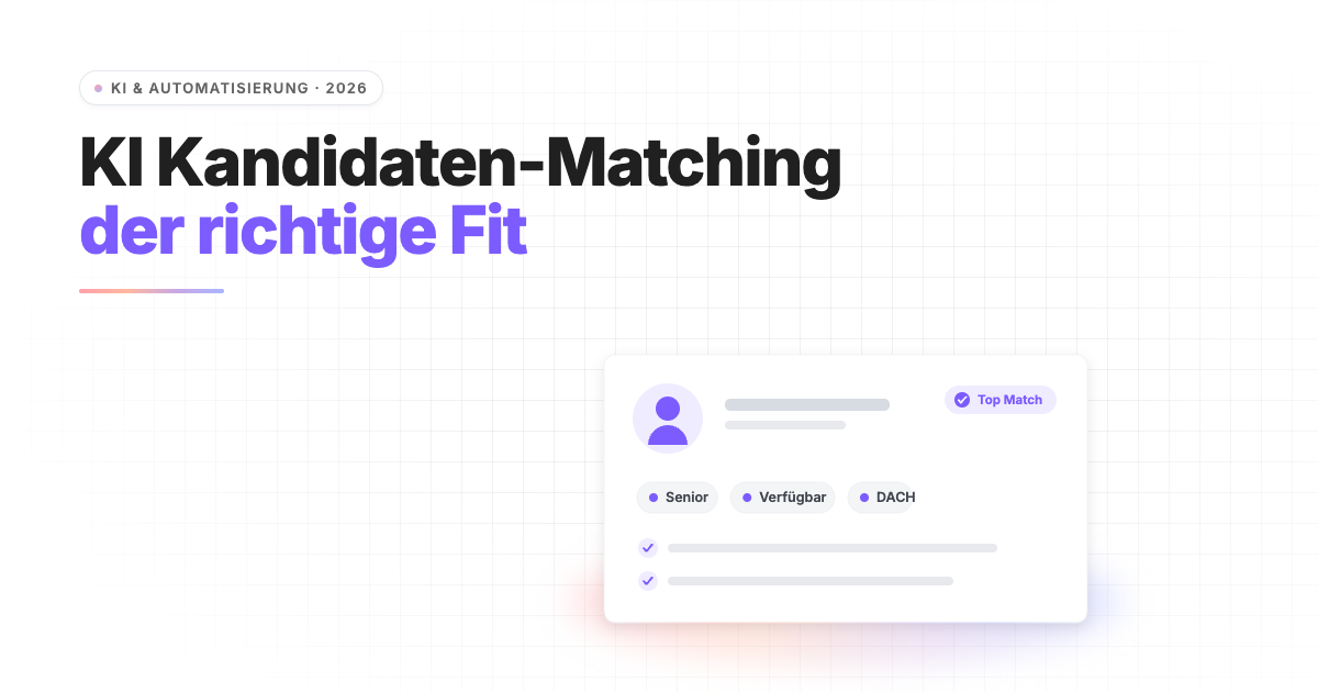 KI Kandidaten-Matching 2026 — Wie KI den richtigen Fit findet