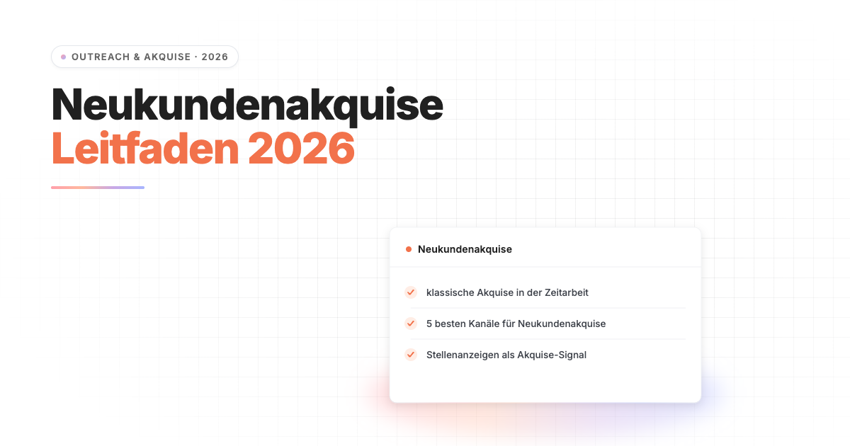 Neukundenakquise Zeitarbeit 2026 — Strategien für Personaldienstleister