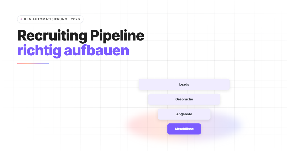 Recruiting Pipeline aufbauen: Systematisch statt zufällig